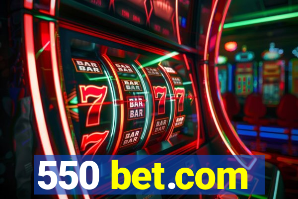 550 bet.com